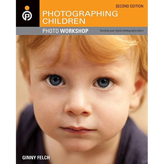 Pre-Owned Photographing Children Photo Workshop (Paperback) 1118024532 9781118024539