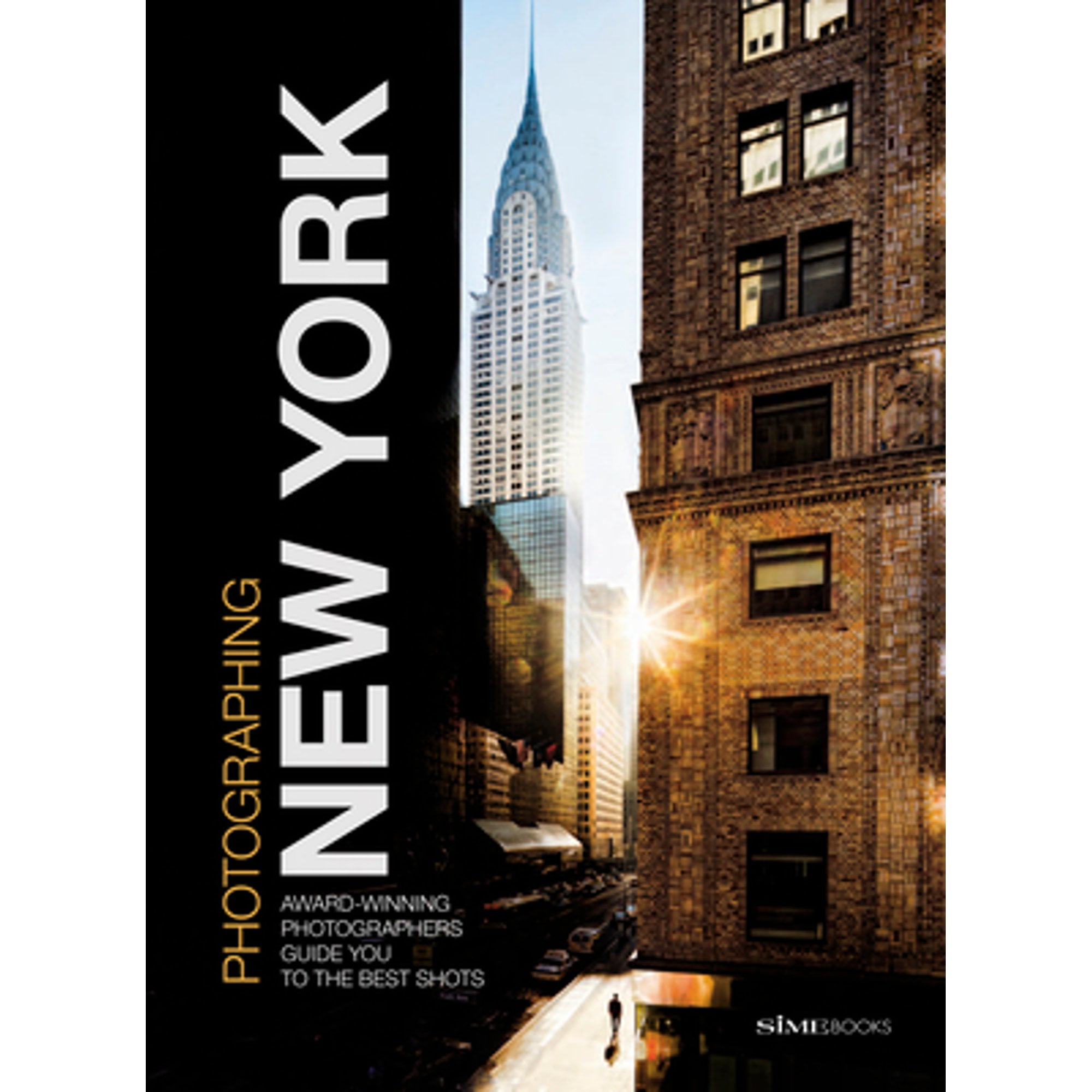 Pre-Owned Photographing: New York: Award-Winning Photographers Show You How to Get the Best Shots (Paperback 9788899180553) by Simephoto (Photographer), Giovanni Simeone, Carlo Irek