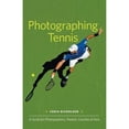 thumbnail image 1 of Photographing Tennis: A Guide for Photographers, Parents, Coaches & Fans (Paperback), 1 of 1