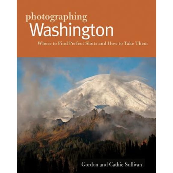 Pre-Owned Photographing Washington: Where to Find Perfect Shots and How to Take Them (Paperback) 1581572050 9781581572056