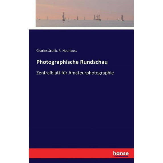 Photographische Rundschau: Zentralblatt für Amateurphotographie, (Paperback)