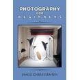 thumbnail image 1 of Photography For Beginners: How To Set Up Photography Lighting For A Home Studio (Paperback), 1 of 1