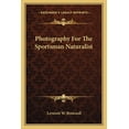 thumbnail image 1 of Photography For The Sportsman Naturalist (Paperback), 1 of 1