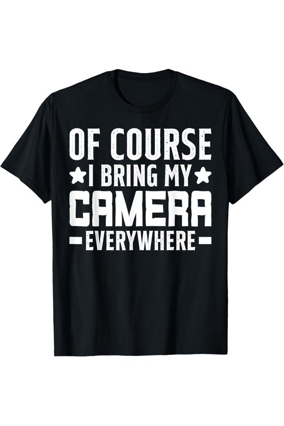 Photography Meme Quote T-Shirt men and women can wear, black, white, gifts