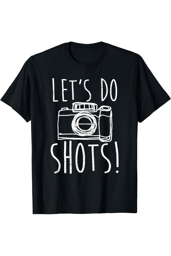 Photography T-Shirt Let's Do Shots Funny Camera, Photographer T-Shirt mens t hirt men，black，women，misfits，journey ，boys