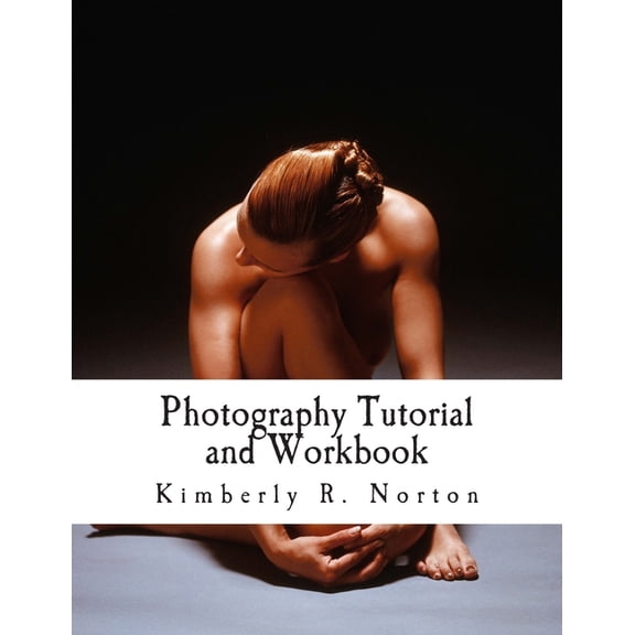 Photography Tutorial and Workbook