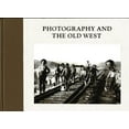 thumbnail image 1 of Pre-Owned Photography and the Old West (Hardcover) 0810914123 9780810914124, 1 of 1