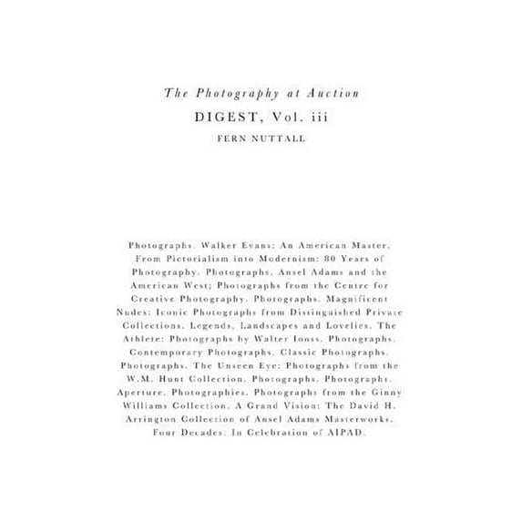Photography at Auction Digest: Volume III (Paperback)