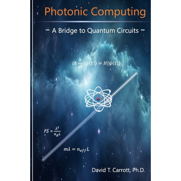 Photonic Computing: A Bridge to Quantum Circuits, (Paperback)