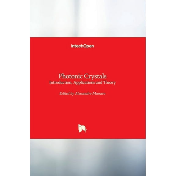 Photonic Crystals: Introduction, Applications and Theory, (Hardcover)