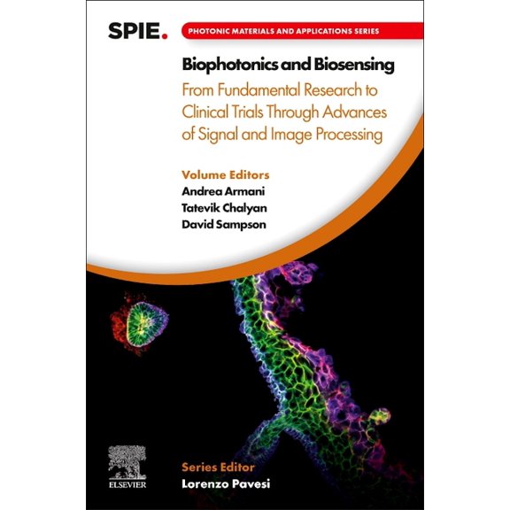 Photonic Materials and Applications Biophotonics and Biosensing: From Fundamental Research to Clinical Trials Through Advances of Signal and Image Processin, (Paperback)