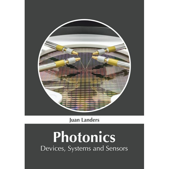 Photonics: Devices, Systems and Sensors, (Hardcover)