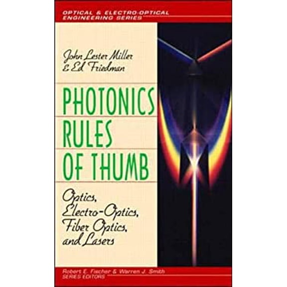 Pre-Owned Photonics Rules of Thumb: Optics, Electro-Optics, Fiber Optics, and Lasers (Optical and Electro-Optical Engineerirng Series) (Hardcover) 0070443297 9780070443297