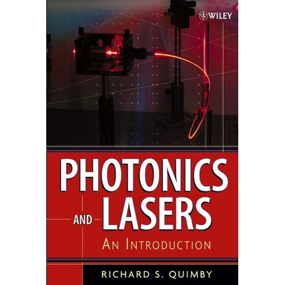 Pre-Owned Photonics And Lasers : An Introduction, Hardcover by Quimby, Richard S., ISBN 0471719749, ISBN-13 9780471719748