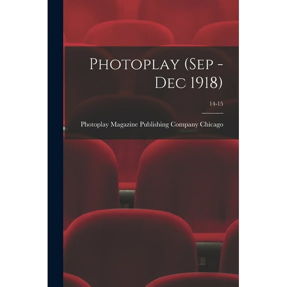 Photoplay (Sep - Dec 1918); 14-15 (Paperback)