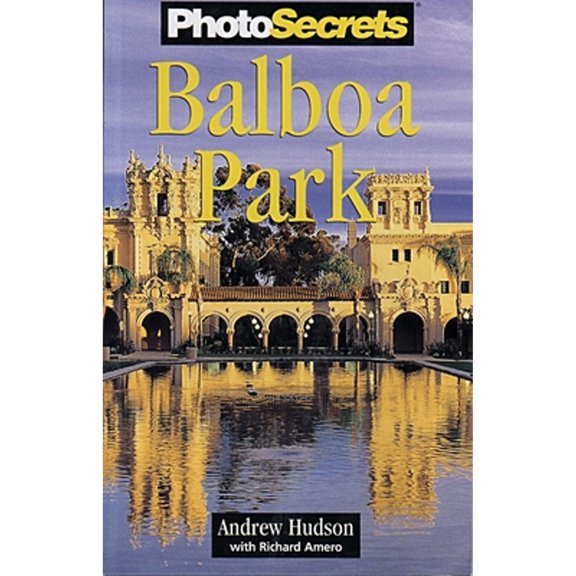Pre-Owned Photosecrets Balboa Park (Paperback) by Andrew Hudson