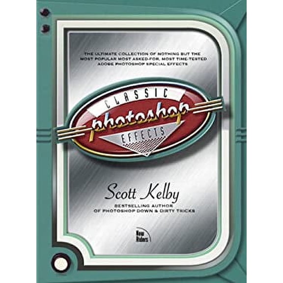 Pre-Owned Photoshop Classic Effects: The Essential Effects Every User Needs to Know 9780536172846 Used