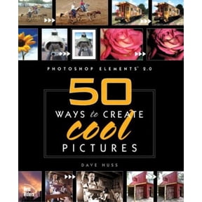Pre-Owned Photoshop Elements 2: 50 Ways to Create Cool Pictures (Paperback) by Dave Huss, Jim Patterson