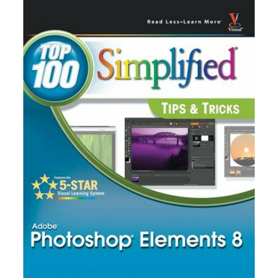 Pre-Owned Photoshop Elements 8: Top 100 Simplified Tips and Tricks (Top 100 Simplified Tips & Tricks) (Paperback) 0470566914 9780470566916