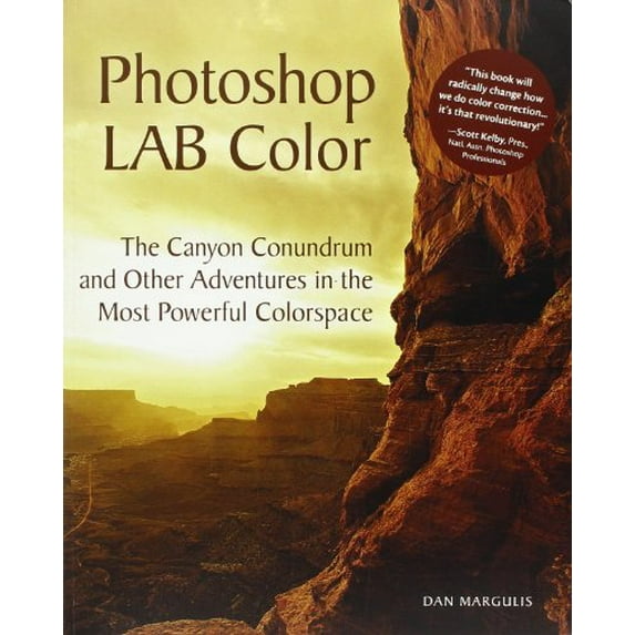 Pre-Owned Photoshop LAB Color: The Canyon Conundrum and Other Adventures in the Most Powerful Colorspace (Paperback) 0321356780