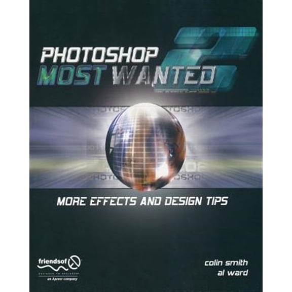 Pre-Owned Photoshop Most Wanted 2: More Effects and Design Tips (Other)
