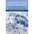 thumbnail image 1 of Photovoltaic Solar Energy Conversion: Technologies, Applications and Environmental Impacts, (Paperback), 1 of 1