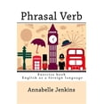 thumbnail image 1 of Phrasal Verb: Exercise Book - English as a Foreign Language (Paperback) by Annabelle Jenkins, 1 of 1