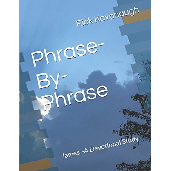 Pre-Owned Phrase-By-Phrase: James--A Devotional Study: 1 Paperback