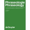 thumbnail image 1 of Handba1/4cher Zur Sprach- Und Kommunikationswissenschaft / H: Phraseologie / Phraseology, Volume 2, Handbücher Zur Sprach- Und Kommunikationswissenschaft / Handbooks of Linguistics and Communication S, 1 of 1