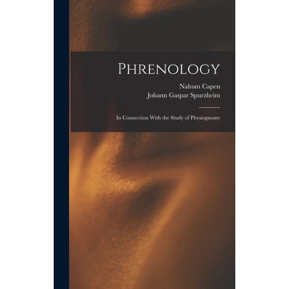 Phrenology: In Connection With the Study of Physiognomy, (Hardcover)