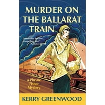 Phryne Fisher Mysteries Murder on the Ballarat Train, Book 3, (Paperback)