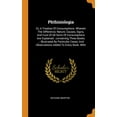 thumbnail image 1 of Phthisiologia : Or, A Treatise Of Consumptions. Wherein The Difference, Nature, Causes, Signs, And Cure Of All Sorts Of Consumptions Are Explained. .containing Three Books ... Illustrated By Particular Cases, And Observations Added To Every Book. With (Hardcover), 1 of 1