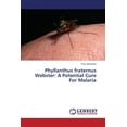 thumbnail image 1 of Phyllanthus fraternus Webster: A Potential Cure For Malaria (Paperback), 1 of 1