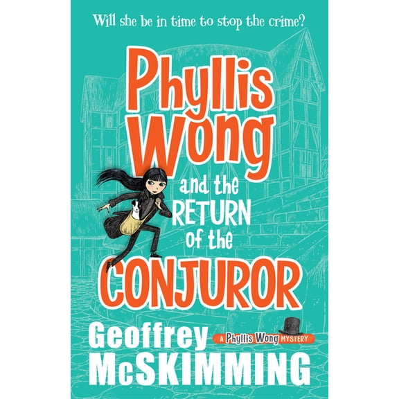 Phyllis Wong: Phyllis Wong and the Return of the Conjuror (Paperback)