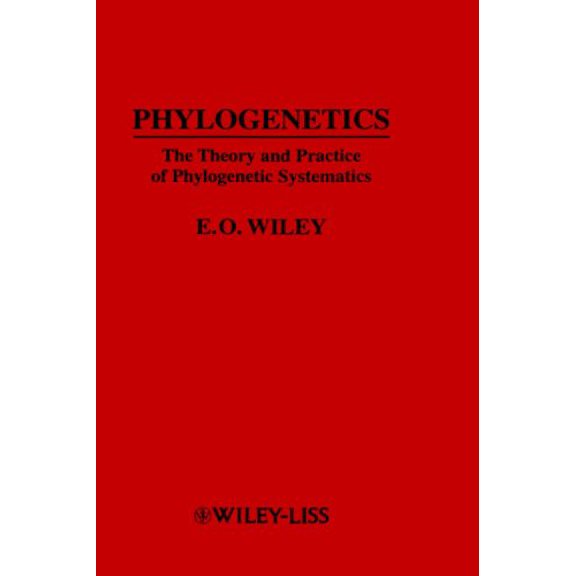 Pre-Owned Phylogenetics: The Theory and Practice of Phylogenetic Systematics (Hardcover) 0471059757 9780471059752