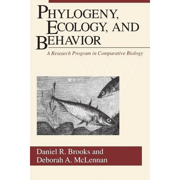 Phylogeny, Ecology, and Behavior : A Research Program in Comparative Biology (Paperback)