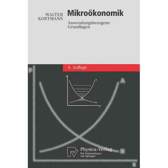 Physica-Lehrbuch Mikroökonomik: Anwendungsbezogene Grundlagen, (Paperback)