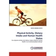 thumbnail image 1 of Physical Activity, Dietary Intake and Human Health Status (Paperback), 1 of 1