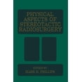 thumbnail image 1 of Physical Aspects of Stereotactic Radiosurgery, (Paperback), 1 of 1