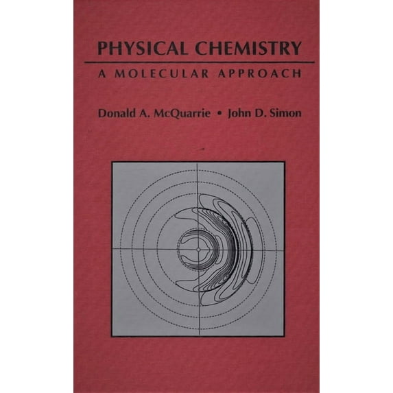 Physical Chemistry: A Molecular Approach (Hardcover)
