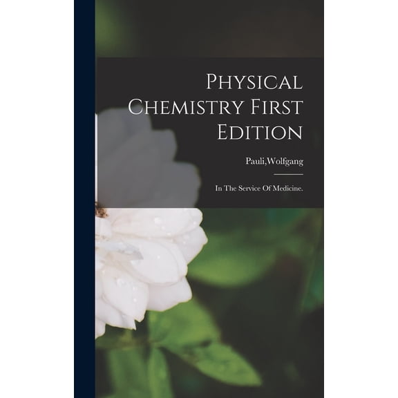 Physical Chemistry First Edition (Hardcover)