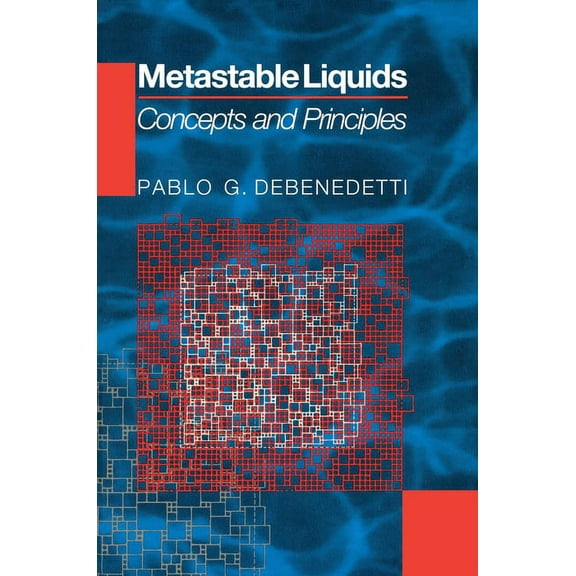 Physical Chemistry: Science and Engineer Metastable Liquids: Concepts and Principles, Book 1, (Hardcover)