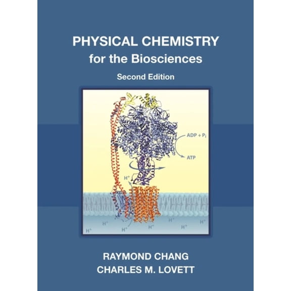 Physical Chemistry for the Biosciences, Second Edition, (Hardcover)