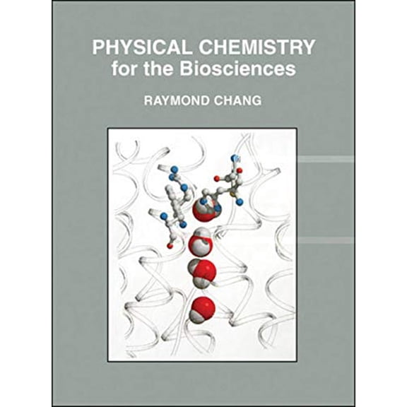 Pre-Owned Physical Chemistry for the Biosciences (Hardcover, 9781891389337, 1891389335)