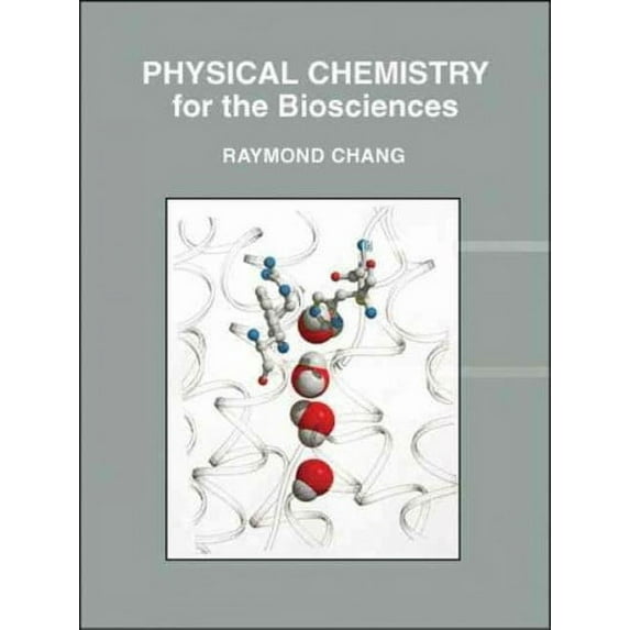 Physical Chemistry for the Biosciences (Hardcover)