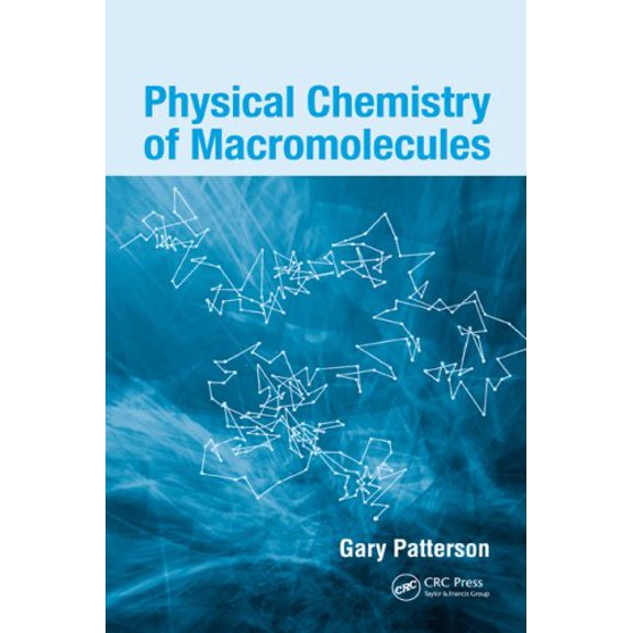 Pre-Owned Physical Chemistry of Macromolecules 9780824794675 Used