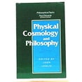 thumbnail image 1 of Pre-Owned Physical Cosmology and Philosophy (Philosophical Topics) (Paperback) 0023700211 9780023700217, 1 of 1