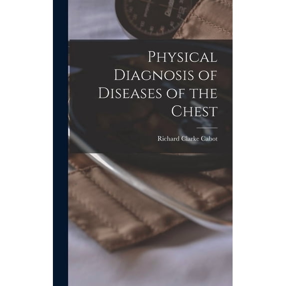 Physical Diagnosis of Diseases of the Chest (Hardcover)