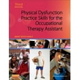 thumbnail image 1 of Physical Dysfunction Practice Skills for the Occupational Therapy Assistant, 1 of 1