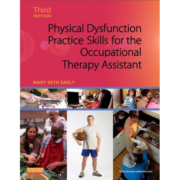 Physical Dysfunction Practice Skills for the Occupational Therapy Assistant